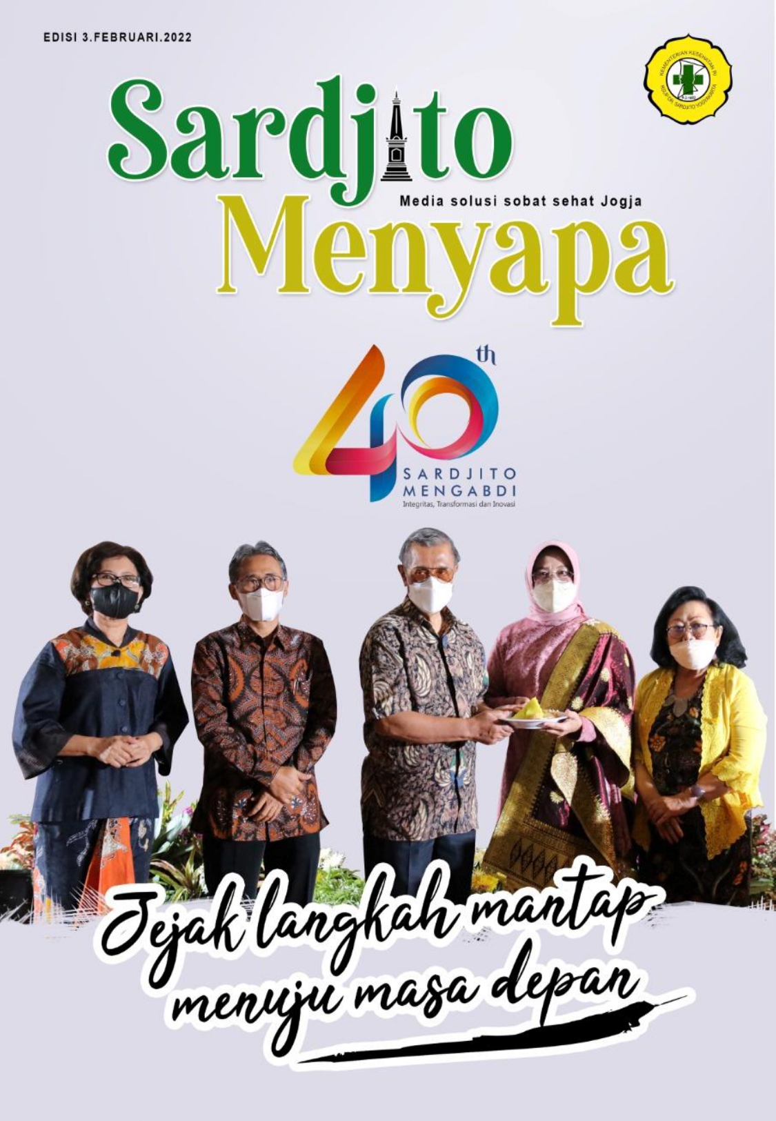 Sardjito Menyapa Edisi 3 : "Jejak Langkah Mantap Menuju Masa Depan"