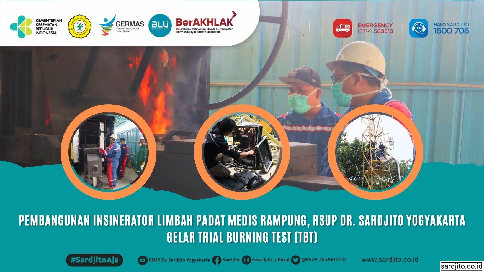 Pembangunan Insinerator Limbah Padat Medis Rampung, RSUP Dr. Sardjito Yogyakarta Gelar Trial Burning Test (TBT)