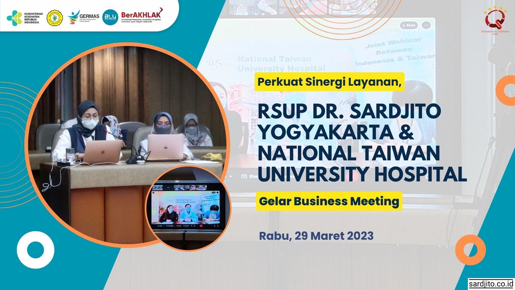 Perkuat Sinergi Layanan, RSUP Dr. Sardjito Yogyakarta dan  National Taiwan University Hosital Gelar Business Meeting
