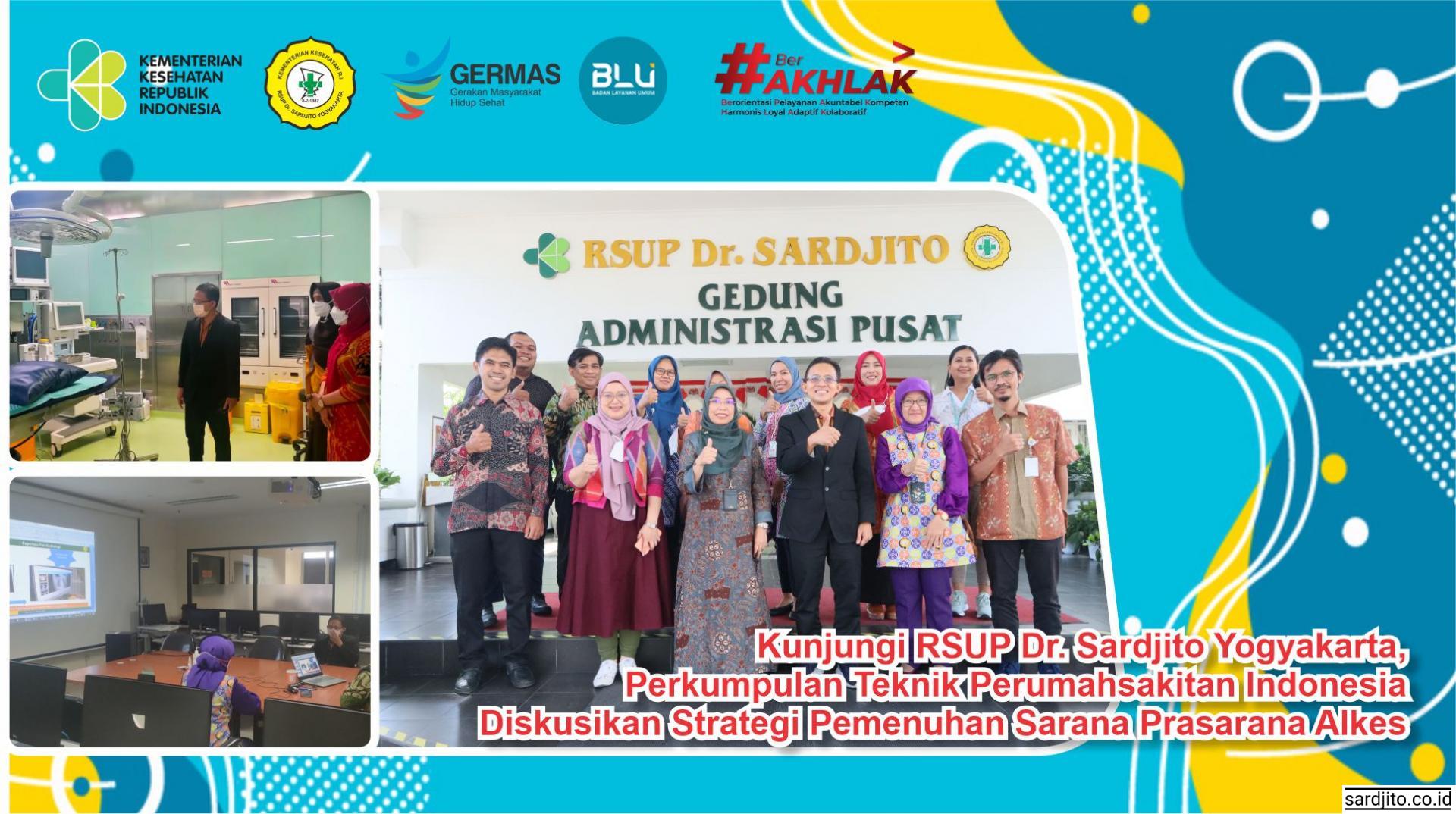Kunjungi RSUP Dr. Sardjito Yogyakarta, Perkumpulan Teknik Perumahsakitan Indonesia Diskusikan Strategi Pemenuhan Sarana Prasarana Alkes