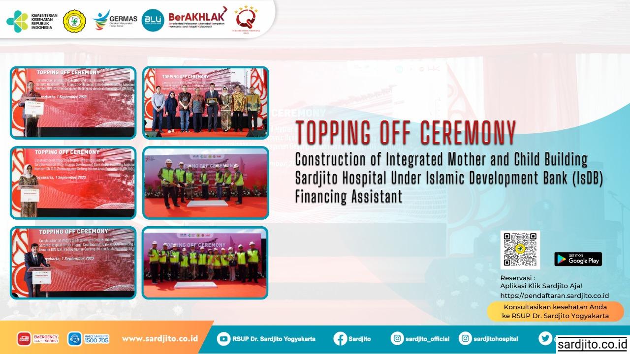 Topping Off Ceremony Gedung Ibu dan Anak Terpadu RSUP Dr. Sardjito Yogyakarta