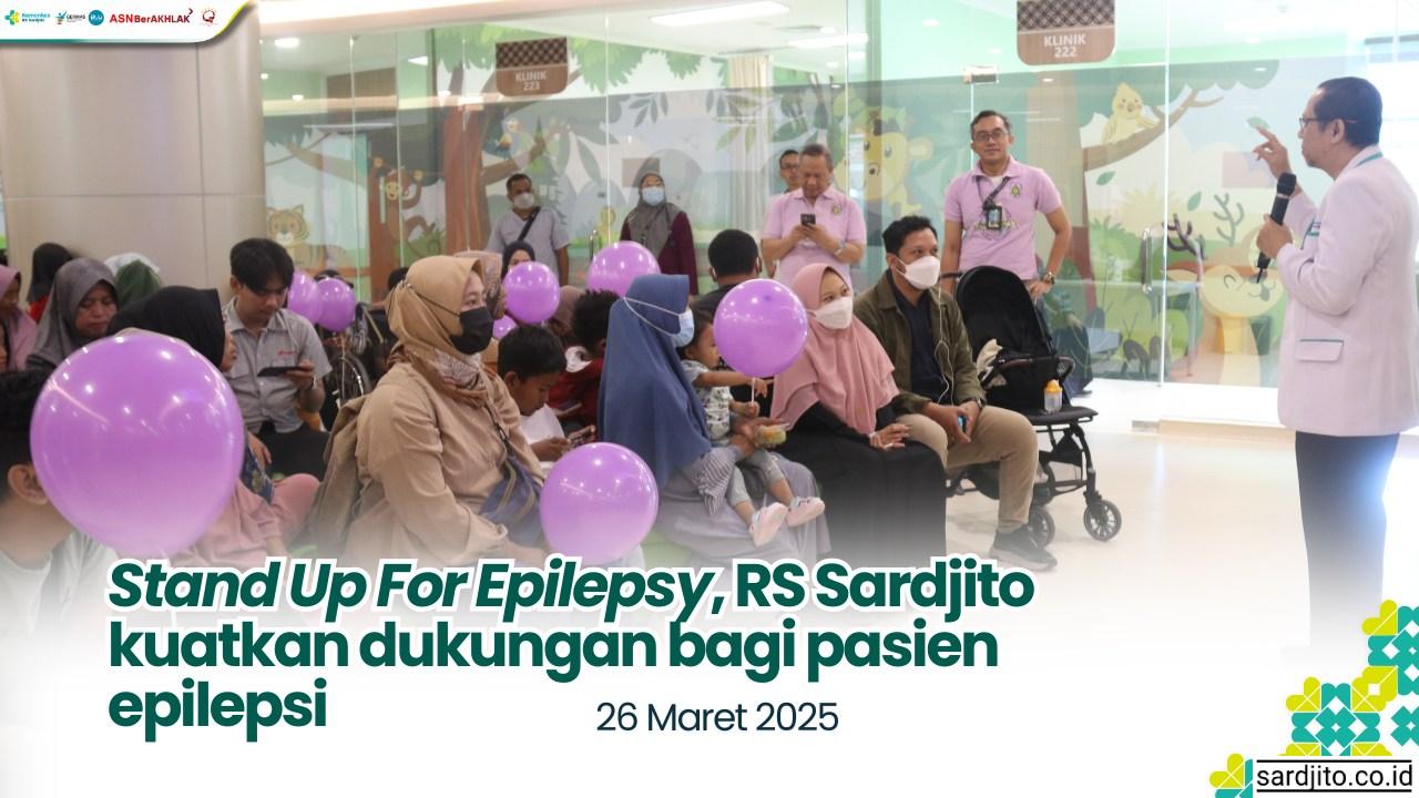 STAND UP FOR EPILEPSY, RS SARDJITO KUATKAN DUKUNGAN BAGI PASIEN EPILEPSI