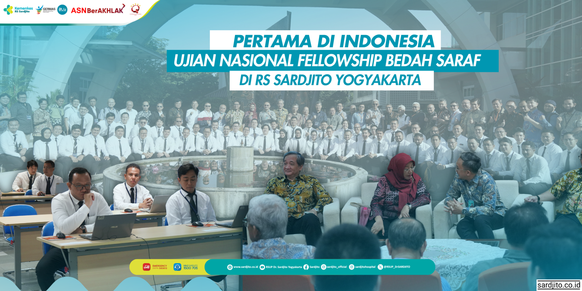 PERTAMA DI INDONESIA UJIAN NASIONAL FELLOWSHIP BEDAH SARAF DI RS SARDJITO YOGYAKARTA