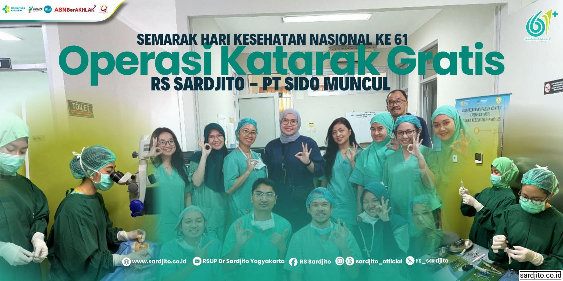 SEMARAK HARI KESEHATAN NASIONAL KE-61, OPERASI KATARAK GRATIS RS SARDJITO-PT. SIDO MUNCUL
