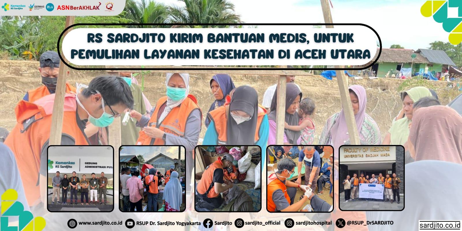 RS SARDJITO KIRIM TENAGA MEDIS UNTUK PEMULIHAN LAYANAN KESEHATAN ACEH UTARA