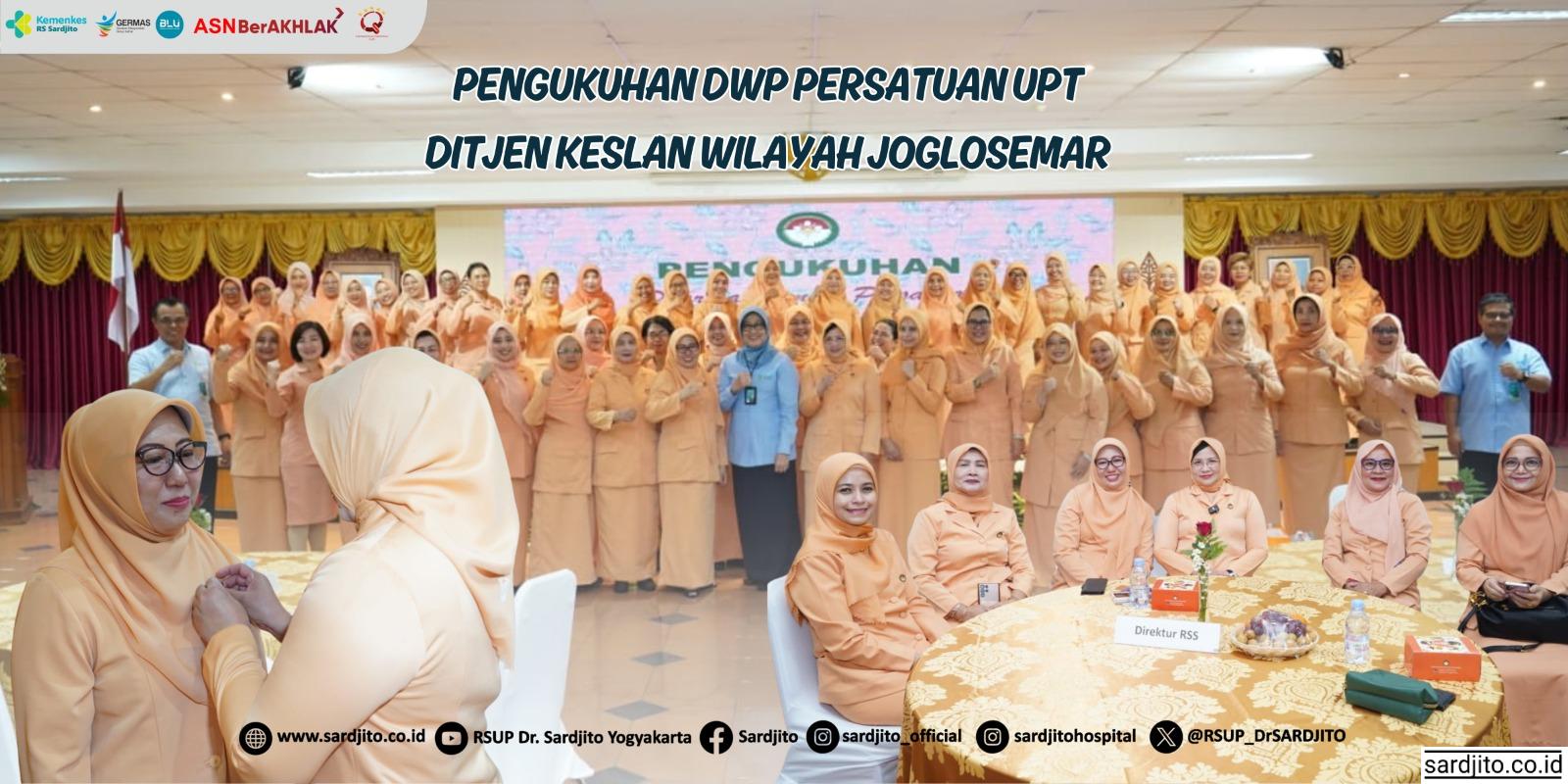 Pengukuhan Dharma Wanita Persatuan UPT Direktorat Jenderal Kesehatan Lanjutan Wilayah Joglosemar di RSUP Dr. Sardjito