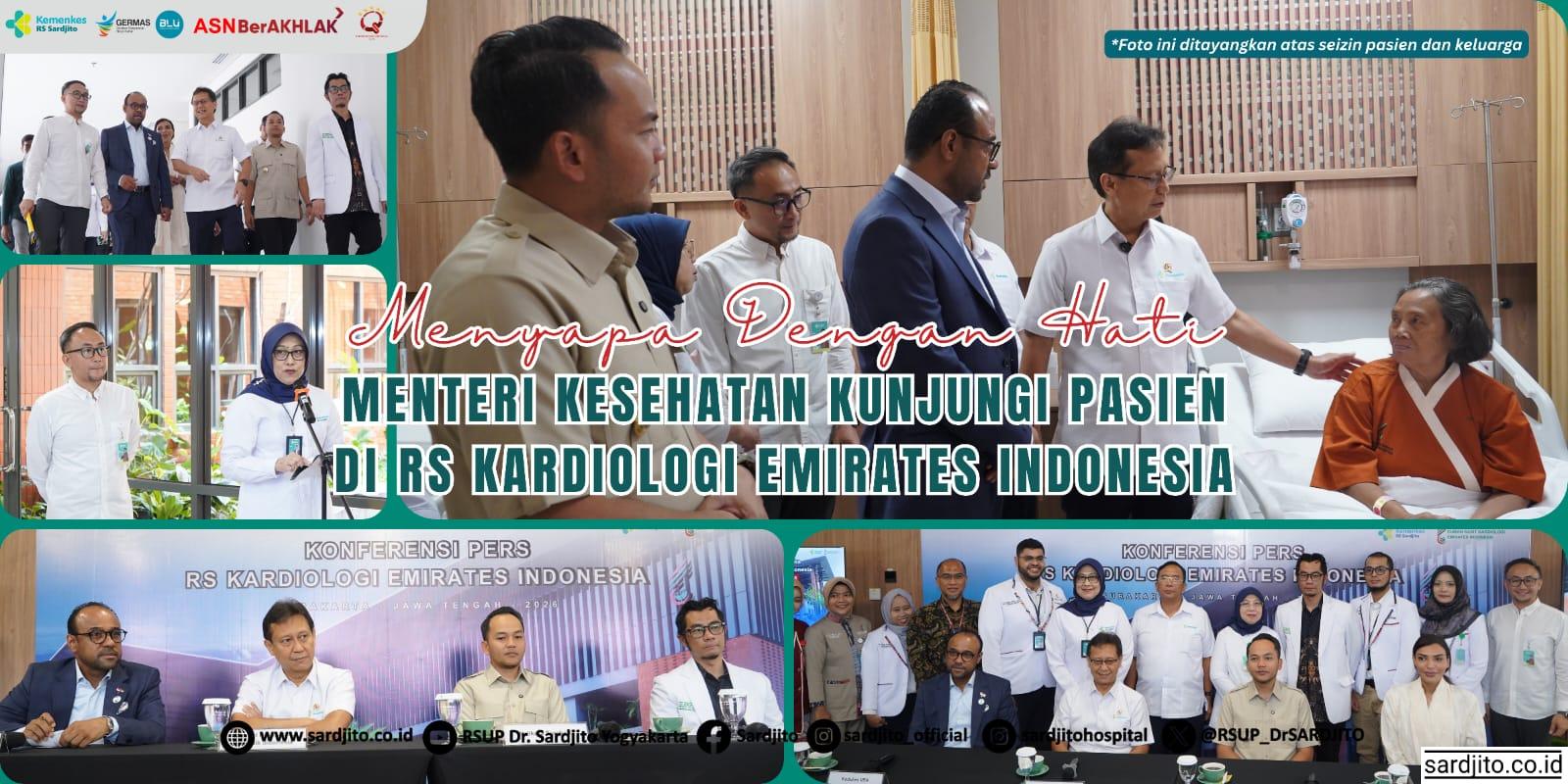 MENYAPA DENGAN HATI : MENTERI KESEHATAN KUNJUNGI PASIEN DI RS KARDIOLOGI EMIRATES INDONESIA
