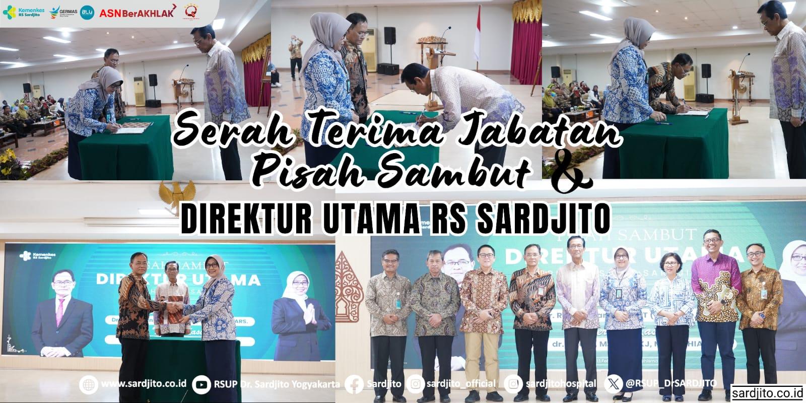 SERAH TERIMA JABATAN &amp; PISAH SAMBUT DIREKTUR UTAMA RS SARDJITO