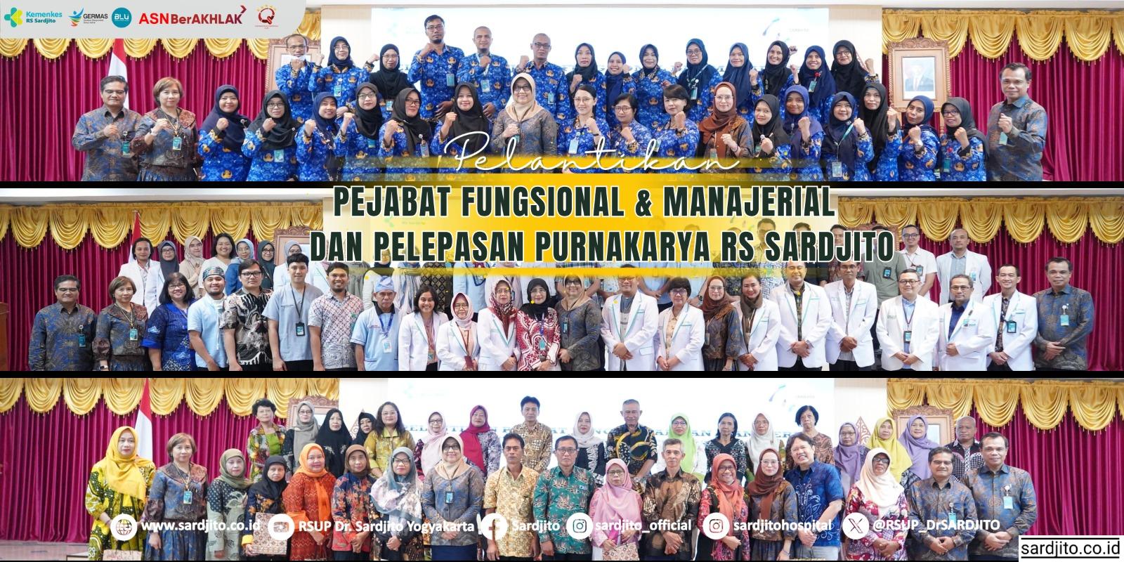 PELANTIKAN PEJABAT FUNGSIONAL &amp; MANAJERIAL DAN PELEPASAN PURNAKARYA RS SARDJITO