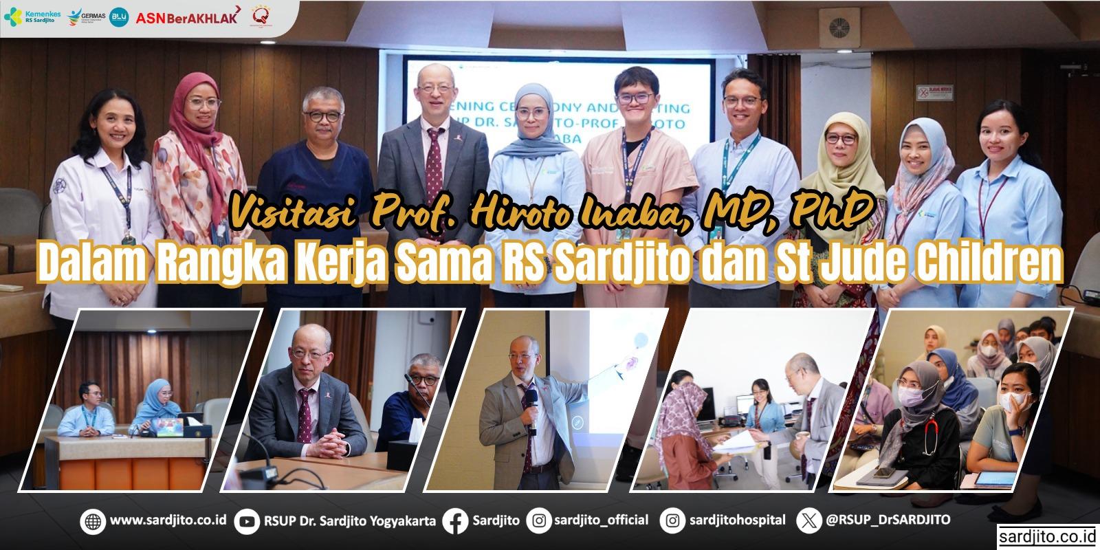 VISITASI Prof. HIROTO INABA, MD, PhD DALAM RANGKA KERJA SAMA RS SARDJITO DAN St. JUDE CHILDREN